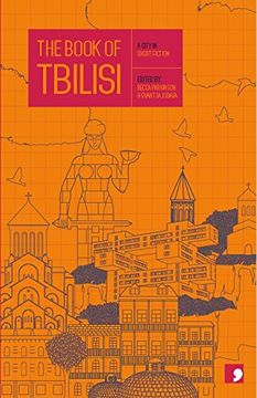 portada The Book of Tbilisi: A City in Short Fiction (Reading the City)