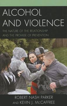 portada alcohol and violence: the nature of the relationship and the promise of prevention