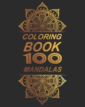portada Coloring Book 100 Mandalas: Coloring Book 100 Mandalas with 100 mandalas to coloring 8x10 (en Inglés)