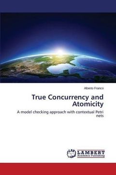 portada True Concurrency and Atomicity: A model checking approach with contextual Petri nets