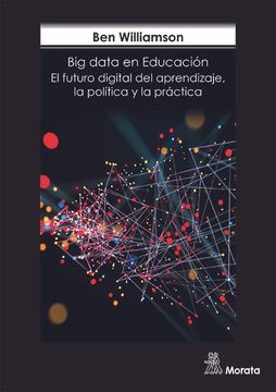 portada Big Data en Educación. El Futuro Digital del Aprendizaje, la Política y la Práctica (in Spanish)