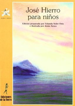 José Hierro para niños (Alba y mayo, poesía)