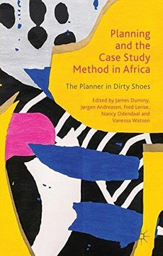 portada Planning and the Case Study Method in Africa: The Planner in Dirty Shoes