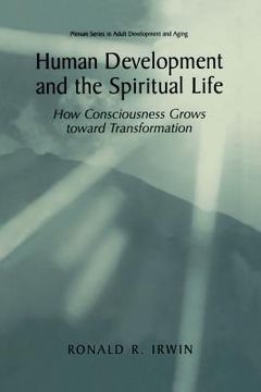 portada Human Development and the Spiritual Life: How Consciousness Grows Toward Transformation (in English)