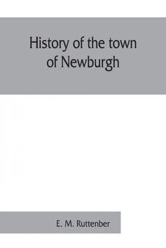 portada History of the Town of Newburgh (en Inglés)
