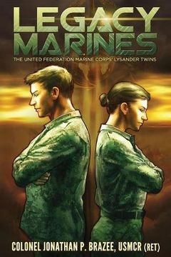 portada Legacy Marines: Volume 1 (The United Federation Marine Corps' Lysander Twins)