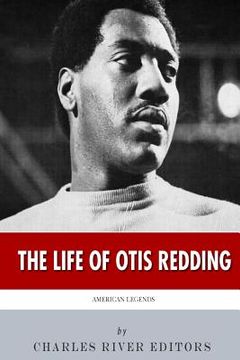portada American Legends: The Life of Otis Redding (en Inglés)