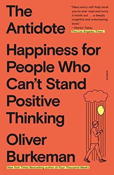 portada The Antidote: Happiness for People who Can'T Stand Positive Thinking (en Inglés)