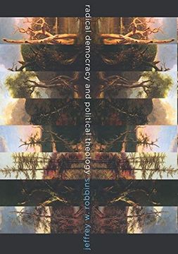 portada Radical Democracy and Political Theology (Insurrections: Critical Studies in Religion, Politics, and Culture) (en Inglés)
