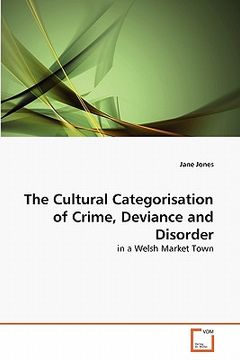 portada the cultural categorisation of crime, deviance and disorder (en Inglés)