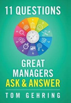 portada 11 Questions Great Managers Ask & Answer (en Inglés)