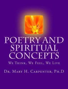 portada Poetry and spiritual concepts: We Think, We Feel, We Live (in English)