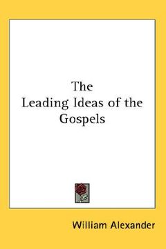 portada the leading ideas of the gospels (in English)