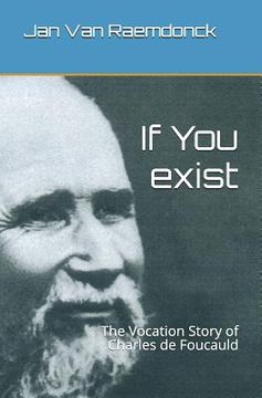 portada If You Exist: The Vocation Story of Charles de Foucauld (in English)