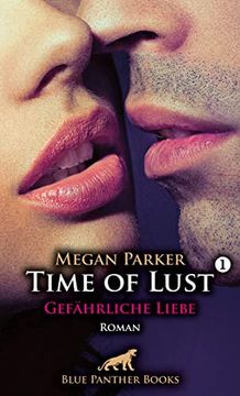 portada Time of Lust | Band 1 | Gefährliche Liebe | Roman Kann sie Sich Seiner Verführungskraft Widersetzen? (in German)