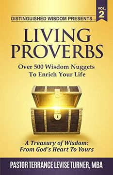 portada Distinguished Wisdom Presents. "Living Proverbs"-Vol. 2: Over 500 Wisdom Nuggets to Enrich Your Life (en Inglés)