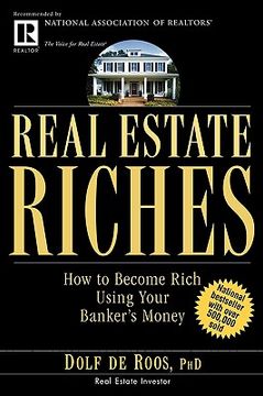 portada real estate riches: how to become rich using your banker ` s money (en Inglés)