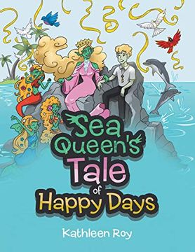 portada Sea Queen'S Tale of Happy Days (en Inglés)