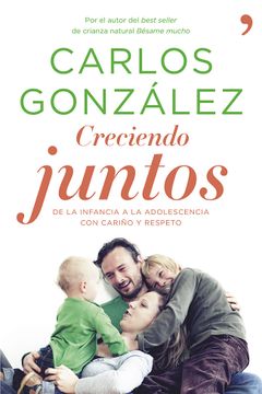 portada Creciendo Juntos: De la Infancia a la Adolescencia con Cariño y Respeto (in Spanish)