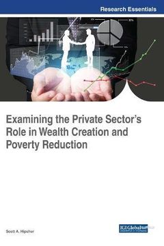portada Examining the Private Sector's Role in Wealth Creation and Poverty Reduction (Advances in Public Policy and Administration)