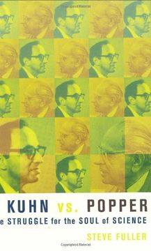portada Kuhn vs. Popper: The Struggle for the Soul of Science (Revolutions in Science) (in English)