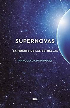 portada Supernovas. La Muerte de las Estrellas (Divulgación) (in Spanish)