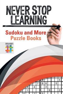 portada Never Stop Learning Sudoku and More Puzzle Books (en Inglés)