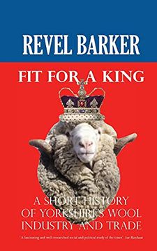 portada Fit for a King: A Short History of Yorkshire'S Wool Industry and Trade (in English)
