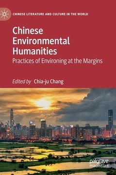 portada Chinese Environmental Humanities: Practices of Environing at the Margins (en Inglés)