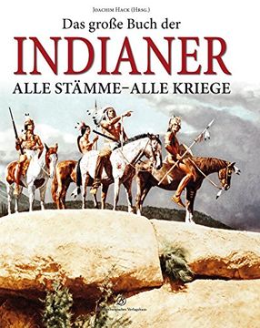 portada Das grosse Buch der Indianer: Alle Stämme - Alle Kriege (in German)