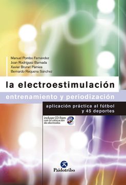 portada La Electroestimulacion: Entrenamiento y Periodizacion, Aplicacion Practica al Futbol y 45 Deportes