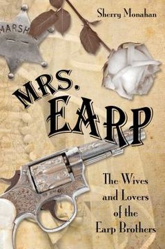 portada Mrs. Earp: The Wives And Lovers Of The Earp Brothers (in English)