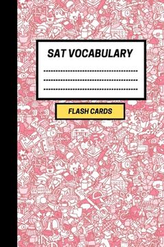 portada SAT Vocabulary: Create your own SAT vocabulary Flash cards. Includes a Spaced Repetition and Lapse Tracker (480 cards)