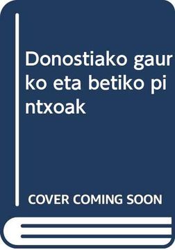 portada Donostiako Gaurko eta Betiko Pintxoak: 15 (Sukaldea) (en Euskera)