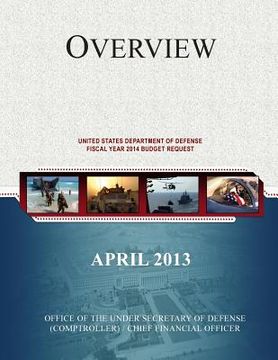 portada Overview of the United States Department of Defense Fiscal Year 2014 Budget Request