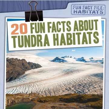 portada 20 Fun Facts about Tundra Habitats (in English)