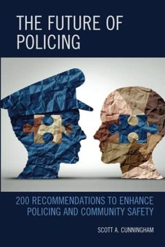 portada The Future of Policing: 200 Recommendations to Enhance Policing and Community Safety (en Inglés)