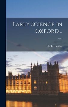 portada Early Science in Oxford ..; v.12 (en Inglés)