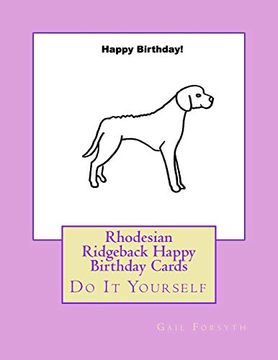 portada Rhodesian Ridgeback Happy Birthday Cards: Do it Yourself (in English)