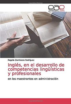 portada Inglés, en el Desarrollo de Competencias Lingüísticas y Profesionales: En los Maestrantes en Administración (in Spanish)