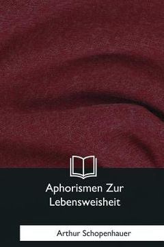 portada Aphorismen Zur Lebensweisheit (in German)