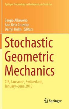 portada Stochastic Geometric Mechanics: Cib, Lausanne, Switzerland, January-June 2015 (en Inglés)