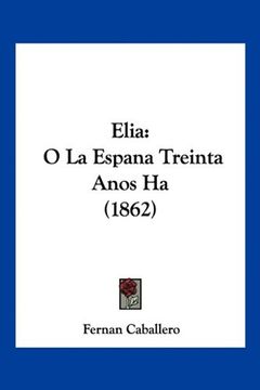 portada Elia: O la Espana Treinta Anos ha (1862) (in Spanish)