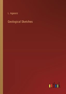 portada Geological Sketches (en Inglés)