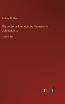 portada Die deutsche Literatur des Neunzehnten Jahrhunderts: Zweiter Teil
