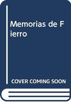 portada memorias de fierro (lib.historica) (in Spanish)
