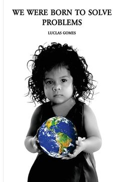 portada We were born to solve problems (en Inglés)