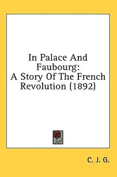 portada in palace and faubourg: a story of the french revolution (1892) (en Inglés)