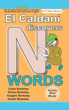 portada El Caldani Discovers N Words (Berkeley Boys Books - El Caldani Missions) (in English)