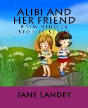 portada Alibi and her friend: Brim Kiddies Stories Series (en Inglés)